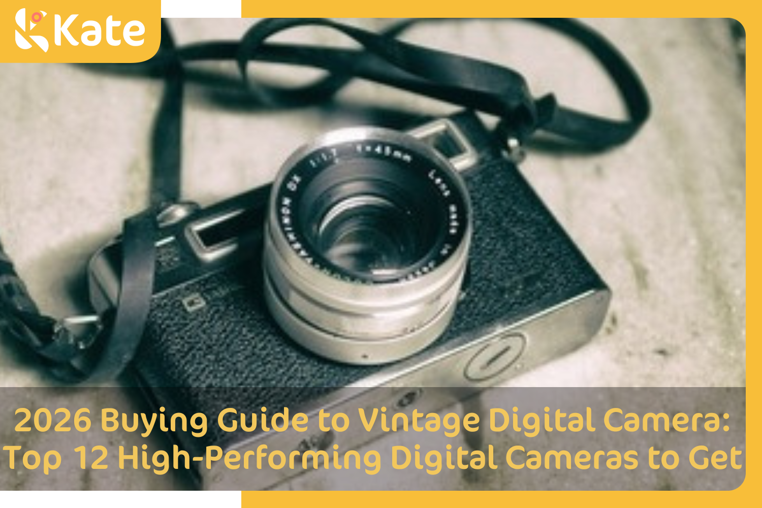 2026 Buying Guide to Vintage Digital Camera: Top 12 High-Performing Digital Cameras to Get