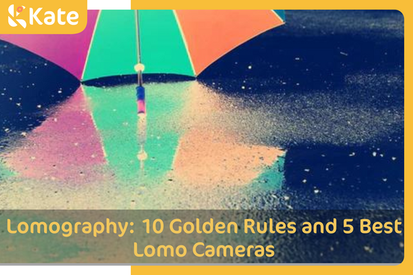 Lomography: 10 Golden Rules and 5 Best Lomo Cameras