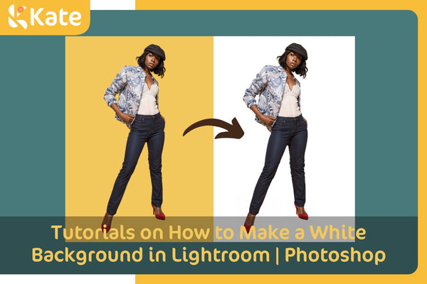 Tutorials on How to Make a White Background in Lightroom | Photoshop
