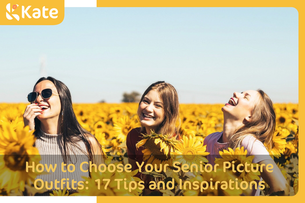 How to Choose Your Senior Picture Outfits: 17 Tips and Inspirations