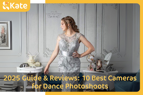 2025 Guide & Reviews: 10 Best Cameras for Dance Photoshoots