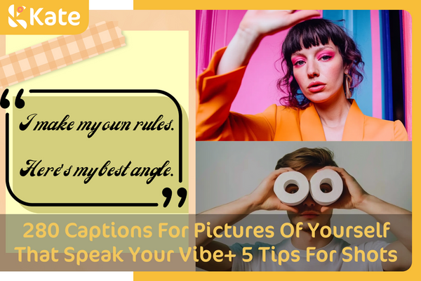 280 Captions For Pictures Of Yourself That Speak Your Vibe+ 5 Tips For Shots