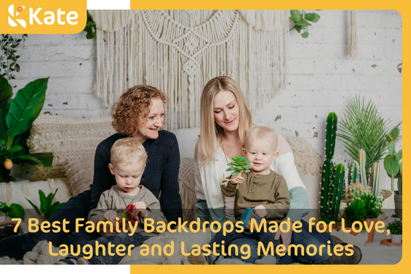 7 Best Family Backdrops Made for Love, Laughter and Lasting Memories