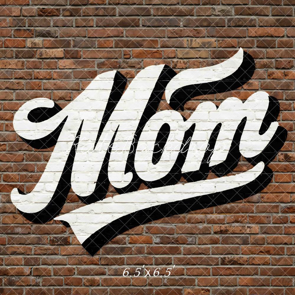 Kate Mother's Day Mom Graffiti Brick Wall Printed Backdrop Designed by Mini MakeBelieve